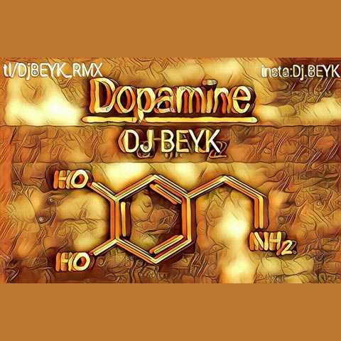 Dj Beyk Dopamine